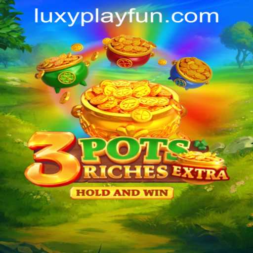 Discover the Thrilling World of 3potsExtra at LUXYPLAY CASINO