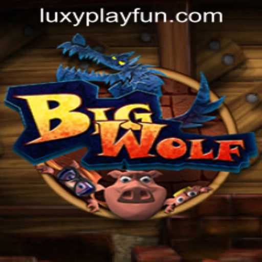 Exploring the Thrilling World of BigWolf at LUXYPLAY CASINO