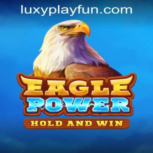 Explore EaglePower at LUXYPLAY CASINO: An In-Depth Look into the Thrilling Game