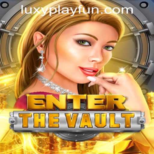 Discover the Thrills of 'EntertheVault' at LuxyPlay Casino