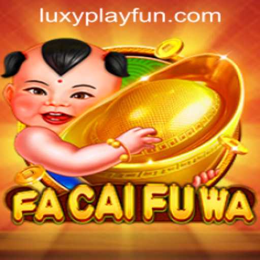 Exploring FaCaiFuWa at LUXYPLAY CASINO