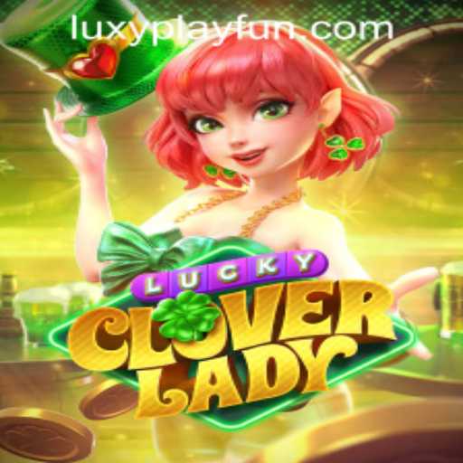 Discover the Magic of LuckyCloverLady at LUXYPLAY CASINO