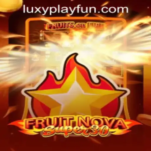 Exploring FruitrNovaSupe30 at LUXYPLAY CASINO