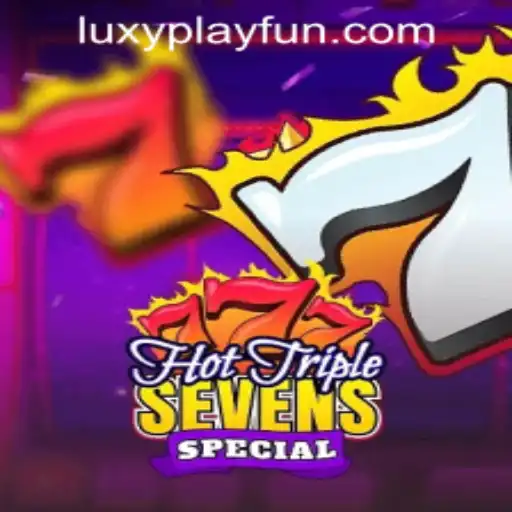 Discover the Thrilling Excitement of HotTripleSevensSpecial at LUXYPLAY CASINO