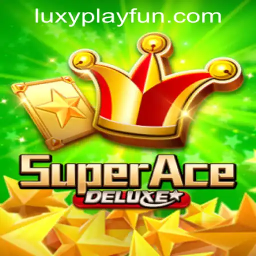 SuperAceDeluxe: A Game-Changing Experience at LUXYPLAY CASINO