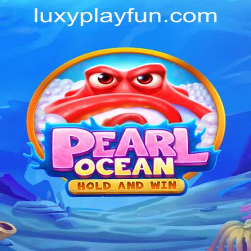 Discover PearlOcean: Dive into the Exciting World of LUXYPLAY CASINO