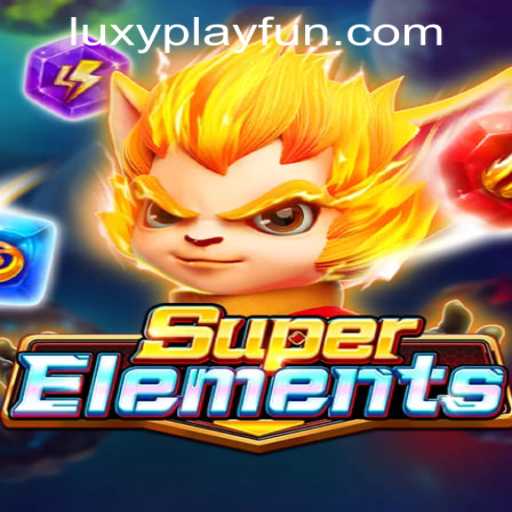 Discover SuperElements at LUXYPLAY CASINO: An Exciting New Chapter in Gaming